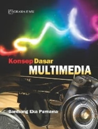 Konsep Dasar Multimedia