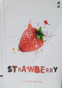 STRA-WBERRY Sebuah Novel