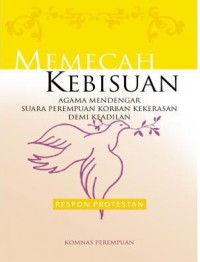 Memecah Kebisuan Agama Mendengarkan Suara Perempuan Korban Kekerasan Demi Keadilan
