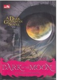 A Dark Guardian Novel DARK OF THE MOON