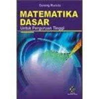 Matematika Dasar : Untuk Perguruan Tinggi