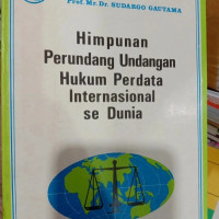 Himpunan Perundang-Undangan Hukum Perdata Internasional Se Dunia