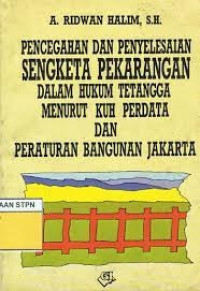 Pencegahan dan Penyelesaian Sengketa Pekarangan dalam Hukum Tetangga menurut KUH Perdata dan Peraturan Bangunan Jakarta