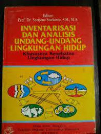 Inventarisasi Dan Analisis Undang-Undang Lingkungan Hidup: Khususnya Kesehatan Lingkungan Hidup