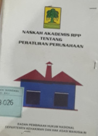 Naskah Akademis RPP Tentang Peraturan Perusahaan