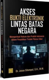 Akses Bukti Elektronik Lintas Batas Negara