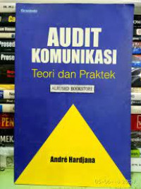 Audit Komunikasi : Teori Dan Praktek