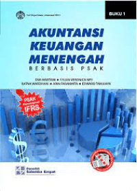 Akuntansi Keuangan Menengah : Berbasis PSAK