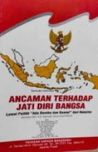Ancaman Terhadap Jati Diri Bangsa lewa Politik 