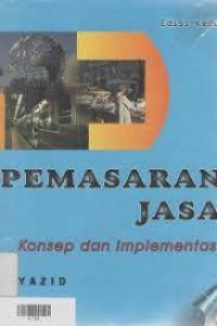 Pemasaran Jasa : Konsep dan Implementasi