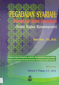 Pegadaian Syariah: Konsep dan Sistem Operasional ( Suatu Kajian Kontemporer)
