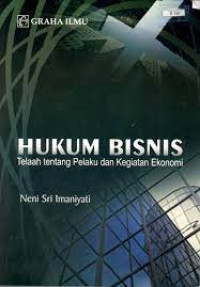 Hukum Bisnis Telaah Tentang Pelaku dan Kegiatan Ekonomi