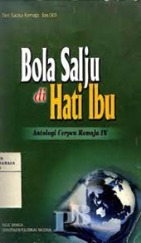 Bola Salju di Hati Ibu Antropologi Cerpen Remaja IV