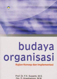 Budaya Organisasi : Kajian Konsep dan Implementasi