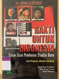 Bakti Untuk Indonesia Enam Ikon Pembawa Tradisi Baru