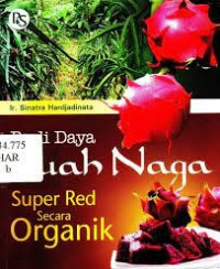 Budi Daya Buah Naga SuperRed Secara Organik