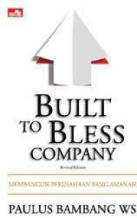 Built to Bless Company: Membangun Perusahaan yang Amanah