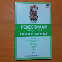 Pencernaan Sebagai Kunci Hidup Sehat