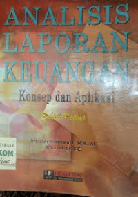 Analisis Laporan Keuangan Konsep & Aplikasi