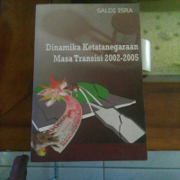 Dinamika Ketatanegaraan Masa Transisi 2002-2005