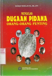 Mengulas Dugaan Pidana Orang-Orang Penting