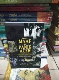 Dari Maaf Ke Panik Aceh : Sebuahn Sketsa Sosiologi Politik 3
