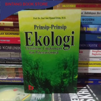 Prinsip-Prinsip Ekologi 
Ekosistem, Lingkungan Dan Pelestariannya