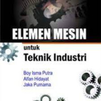 Elemen Mesin : Untuk Teknik Industri