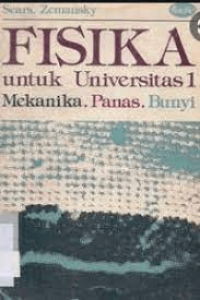 Fisika Untuk Universitas 1 : mekanika , panas , Bunyi