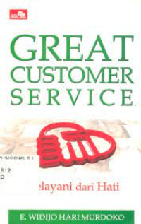 Great Customer Service: Melayani dari Hati