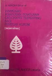 Himpunan Peraturan-Peraturan Ordonansi Terpenting Bagi Penegak  Hukum  ( Terjemahan )