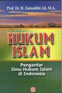 Hukum Islam: Pengantar Ilmu Hukum Islam diIndonesia