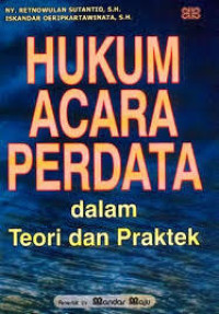 Hukum Acara Perdata dalam Teori dan Praktek