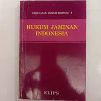 Hukum Jaminan Indonesia (Seri Dasar Hukum Ekonomi 4)