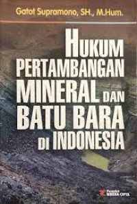 Hukum Pertambangan Mineral dan Batu Bara di Indonesia