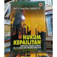 Hukum Kepailitan : Memahami Undang-Undang No.37 Tahun 2004 Tentang Kepailitan
