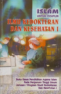 Islam Untuk Disiplin Ilmu Kedokteran Dan Kesehatan