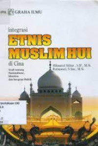 Integrasi Etnis Muslim HUI Di Cina