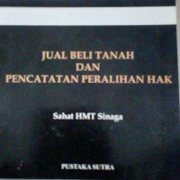 Jual Beli Tanah Dan Pencatatan Peralihan Hak