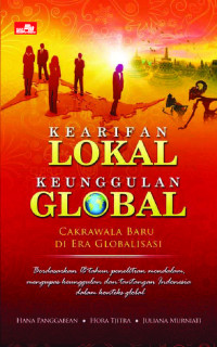 Kearifan Lokal Keunggulan Global: Cakrawala Baru di Era Globalisasi