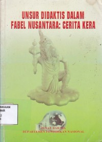 Unsur Didaktis Dalam Fabel Nusantara : Cerita Kera