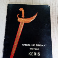 Petunjuk Singkat Tentang Keris