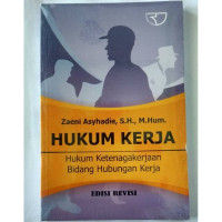 Hukum Kerja: Hukum Ketenagakerjaan Bidang Hubungan Kerja