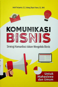 Komunikasi Bisnis Strategi Komunikasi dalam Mengelola Bisnis