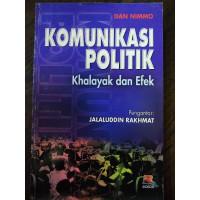 Komunikasi Politik : Khalayak Dan Efek