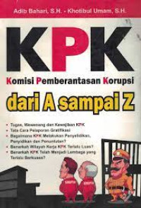 Komisi Pemberantasan Korupsidari A sampai Z