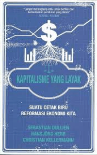 Kapitalisme yang Layak :Suatu Cetak Biru Reformasi Ekonomi Kita