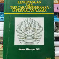 Kewenangan dan Tata Cara Berperkara di Peradilan Agama