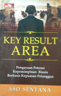Key Result Area Pengayaan Potensi Kepemimpinan bisnis Berbasis Kepuasan Pelanggan