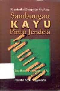 Konstruksi Bangunan Gedung Sambungan Kayu Pintu Jendela